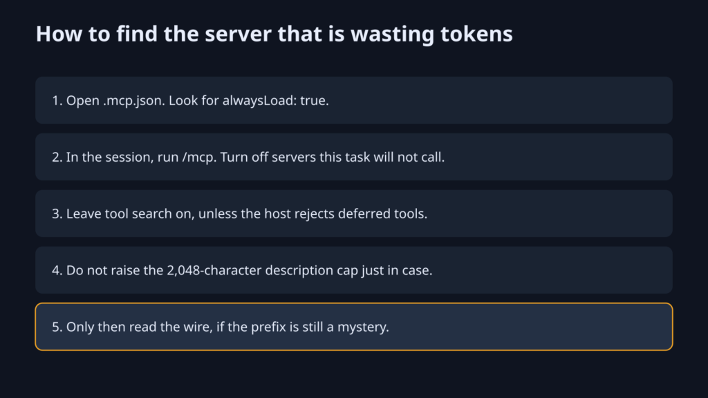 Ten-minute check: open /mcp, disable unused servers, remove alwaysLoad