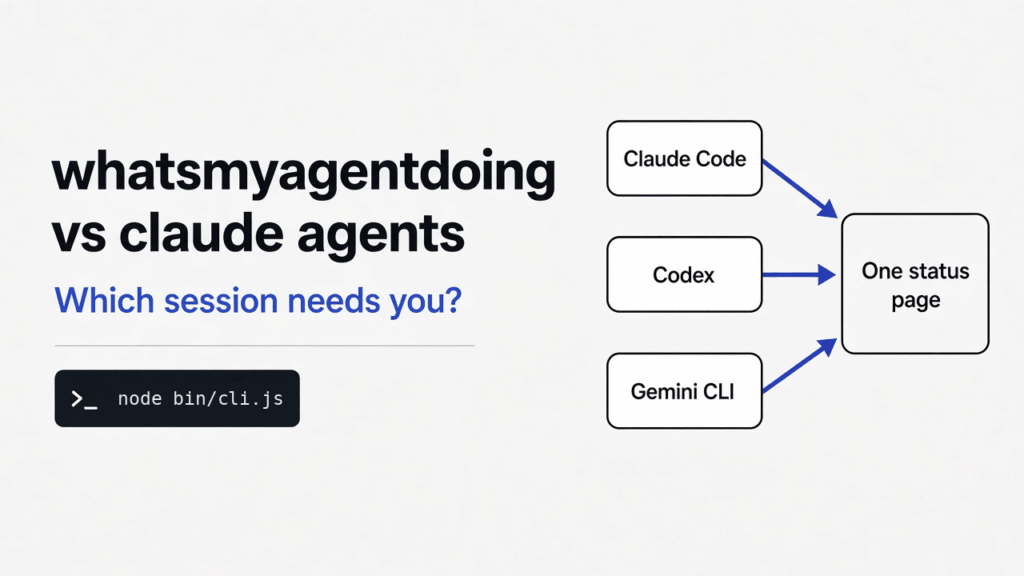 whatsmyagentdoing vs claude agents: one local page reading Claude Code, Codex and Gemini CLI session logs